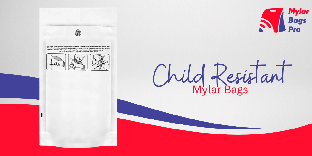 Child Resistant Mylar bags